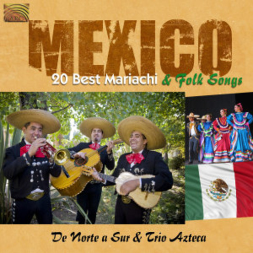 De Montea Sur & Trio Azteca – Mexico - 20 Best Mariachi & Folk Songs