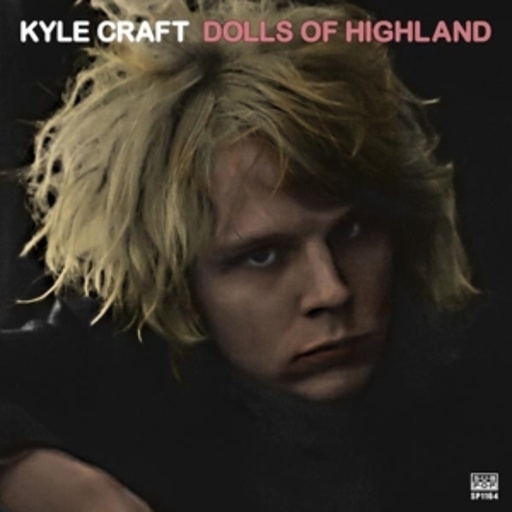 Kyle Craft – Dolls Of Highland