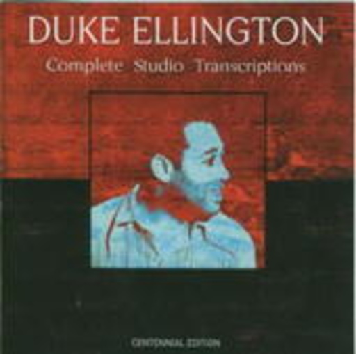 Duke Ellington – Complete Studio Transcriptions