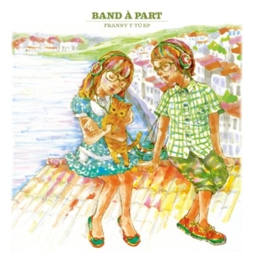 Band A Part – Franny Y Tu