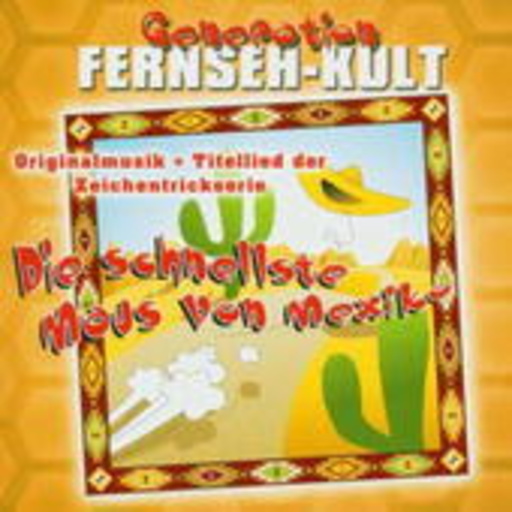 Diverse – Generation Fernseh-Kult - Die schnellste Maus von Mexico
