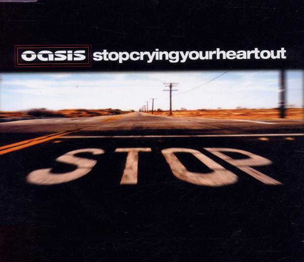 Oasis – Stop Crying Your Heart Out