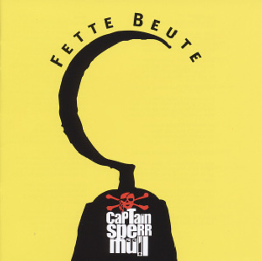 Captain Sperrmüll – Fette Beute