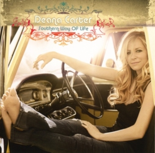 Deana Carter – Southern Way Of Life