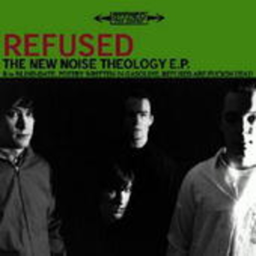 Refused – The New Noise Theology EP