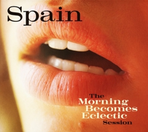 Spain – The Morning Becomes Eclectic Session
