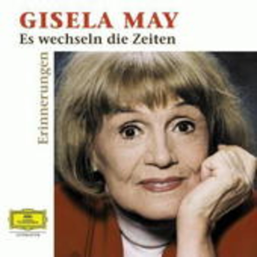 Gisela May – Es wechseln die Zeiten