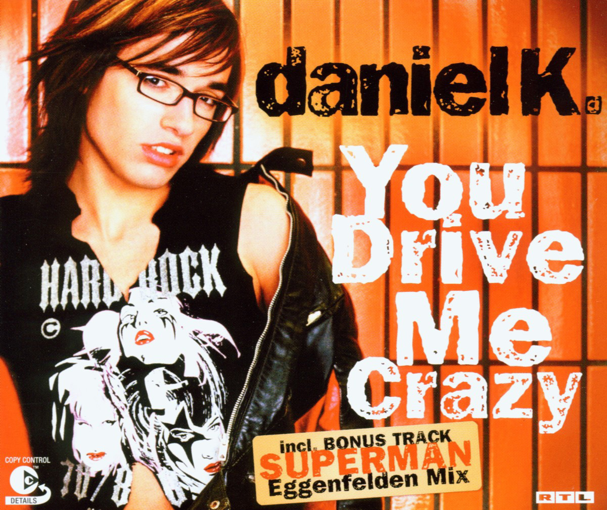 Daniel Küblböck – You Drive Me Crazy