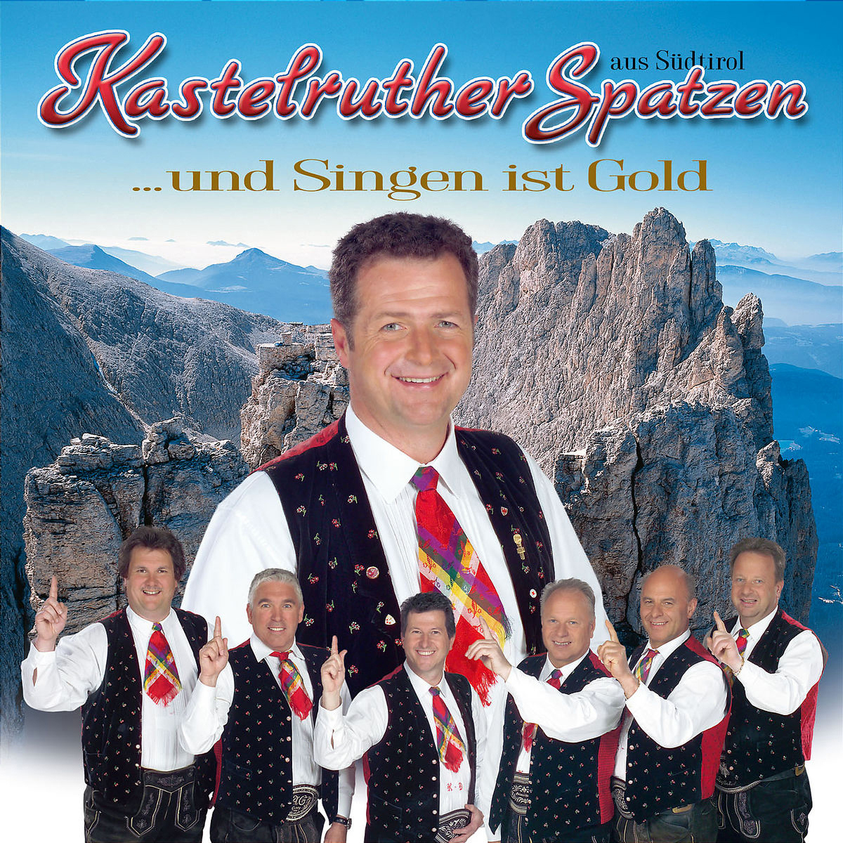 Kastelruther Spatzen – ... und Singen ist Gold