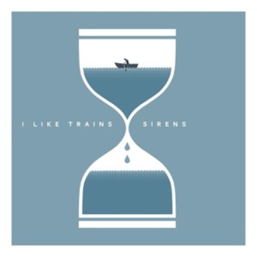 I Like Trains – Sirens