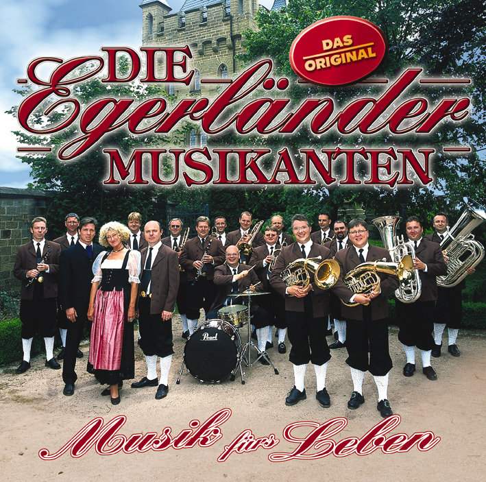 Die Egerländer Musikanten – Musik fürs Leben