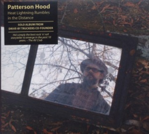 Patterson Hood – Heat Lightning Rumbles In The Distance