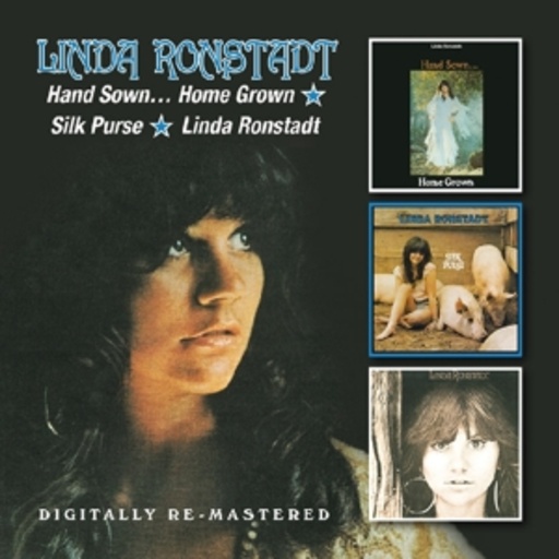 Linda Ronstadt – Hand Sown...Home Grown/Silk Purse/Linda Ronstadt