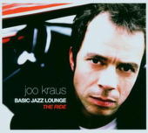 Joo Kraus – Basic Jazz Lounge - The Ride