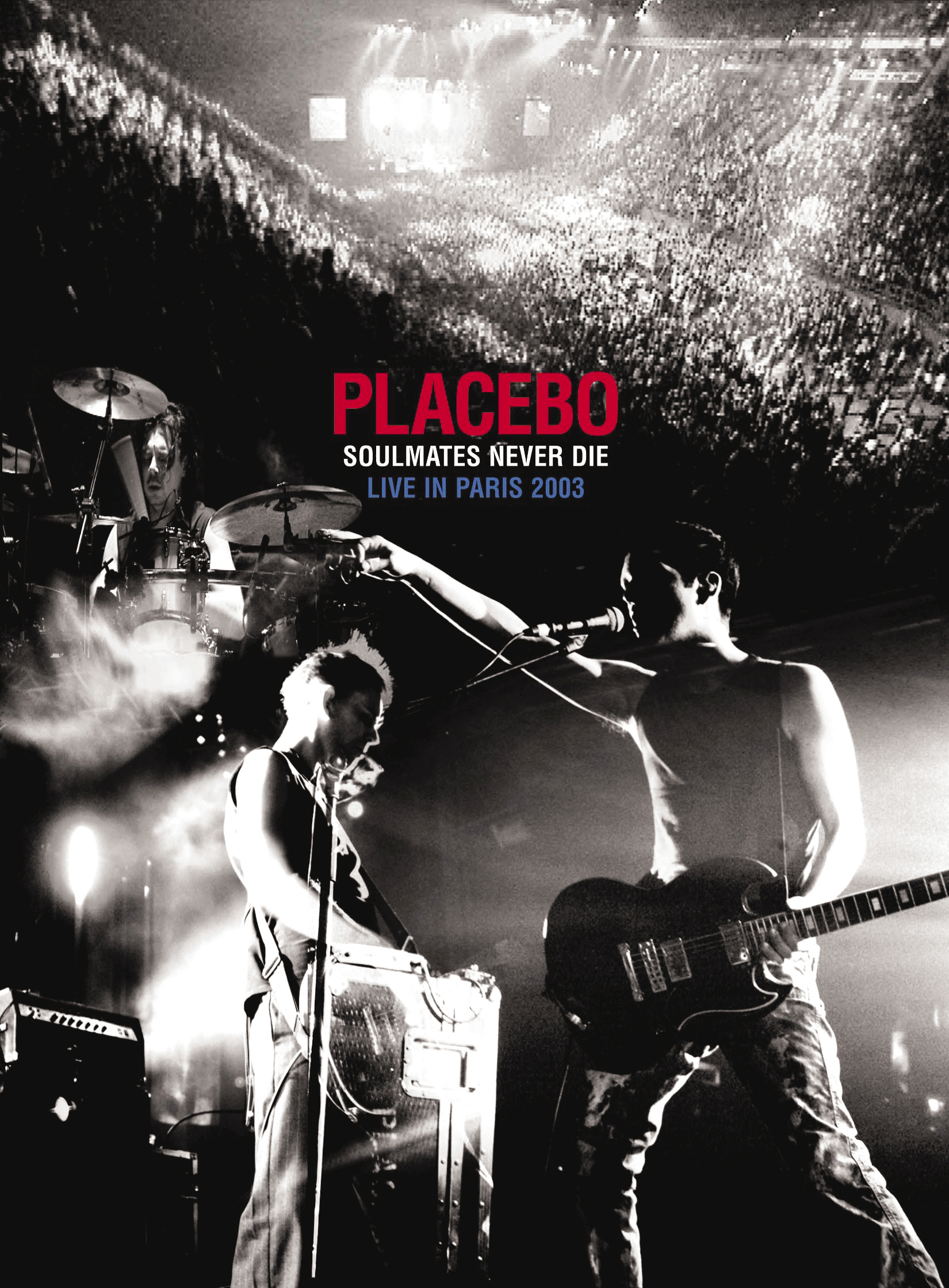 Placebo – Soulmates Never Die - Live in Paris 2003