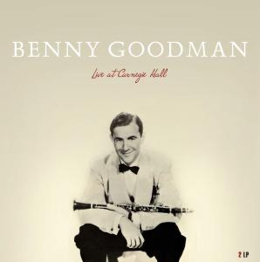 Benny Goodman – Live At The Carnegie Hall