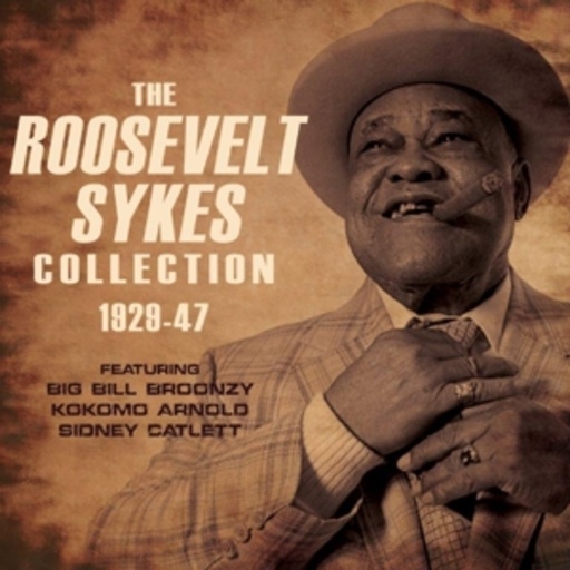 Roosevelt Sykes – The Roosevelt Sykes Colllection 1928-47