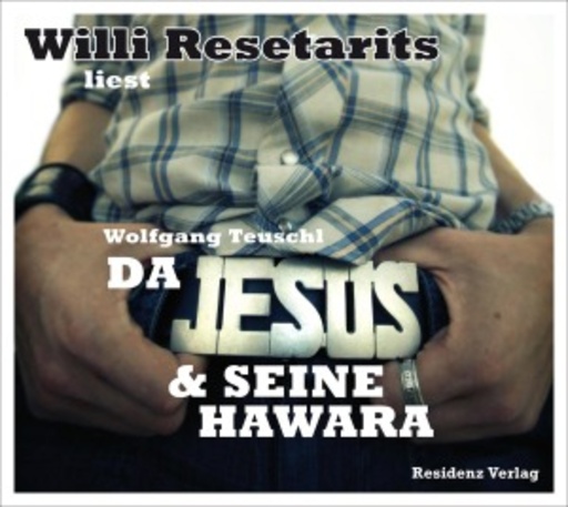 Willi Resetarits – Da Jesus & seine Hawara