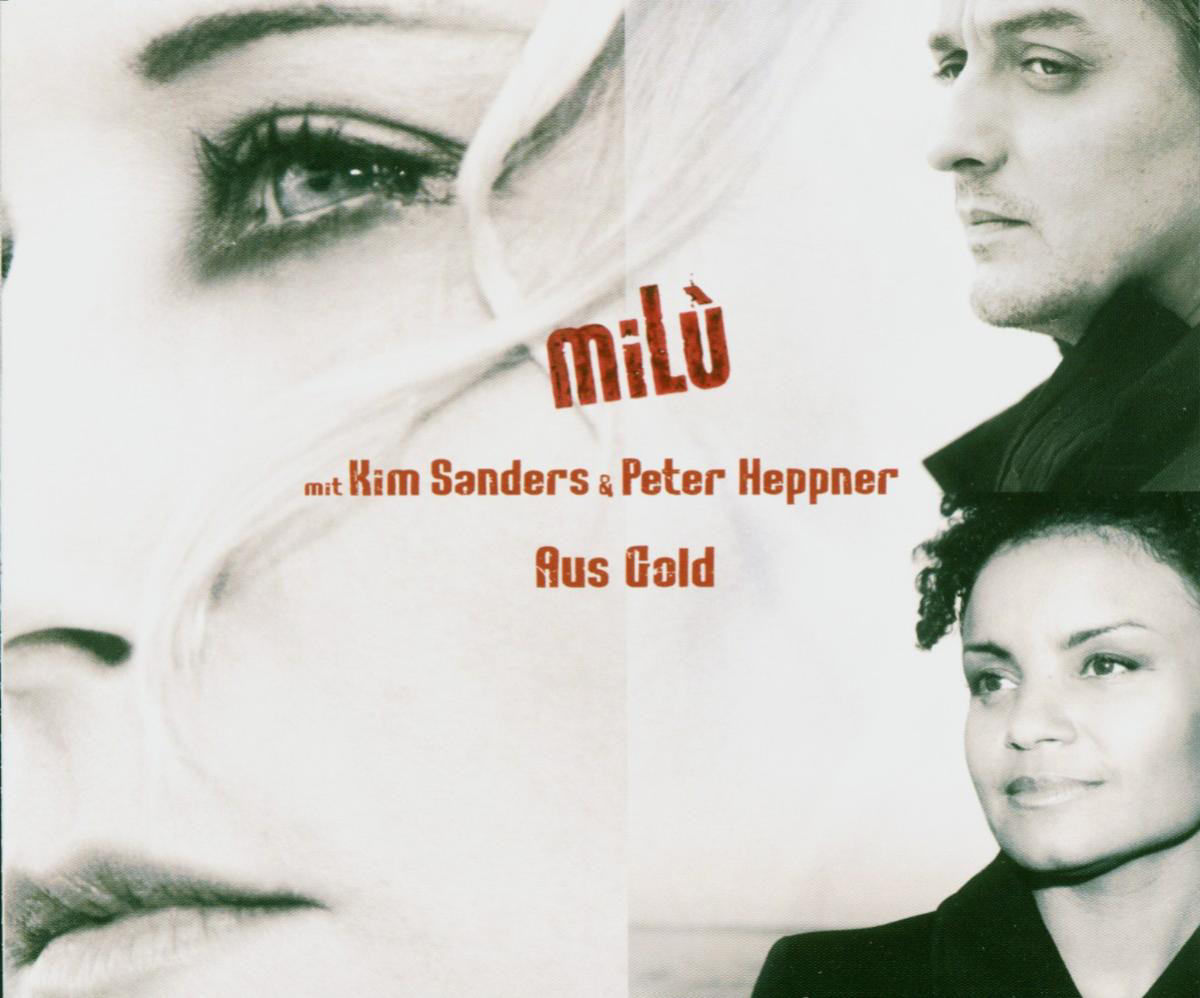 Milù mit Kim Sanders & Peter Heppner – Aus Gold
