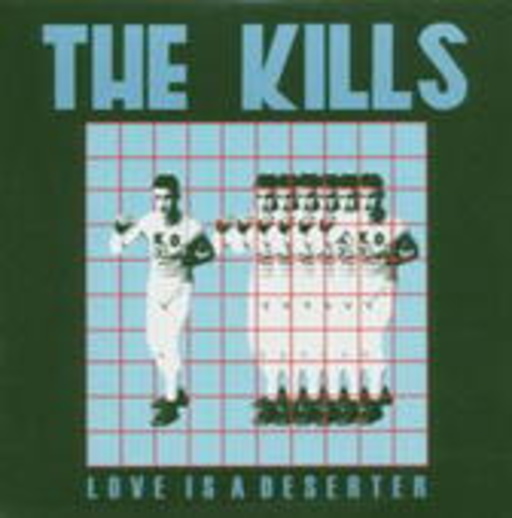 The Kills – Love Is A Deserter