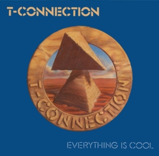 T-Connection – Everything Is Cool