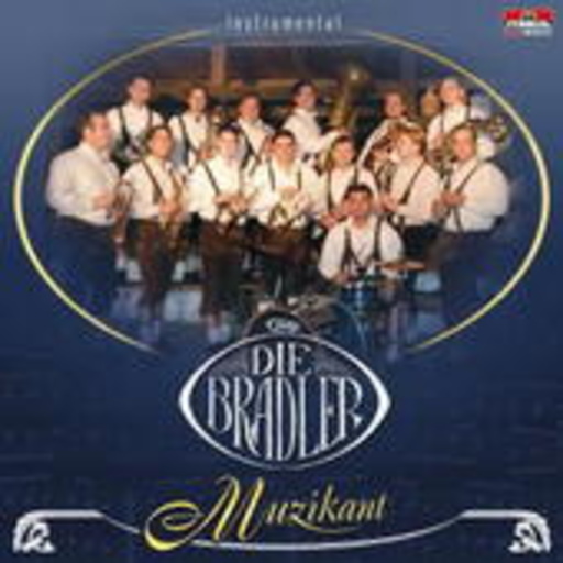 Die Bradler – Muzikant