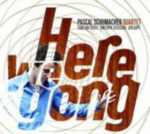 Pascal Schumacher – Here We Gong