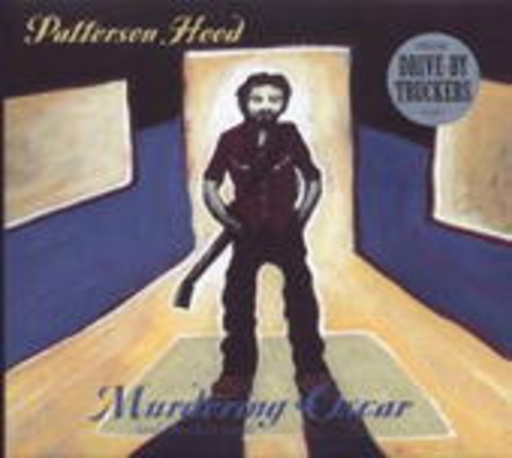Patterson Hood – Mudering Oscar (And Other Love Songs)