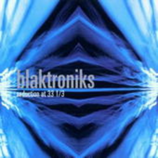 Blaktroniks – Secuction At 33 1/3