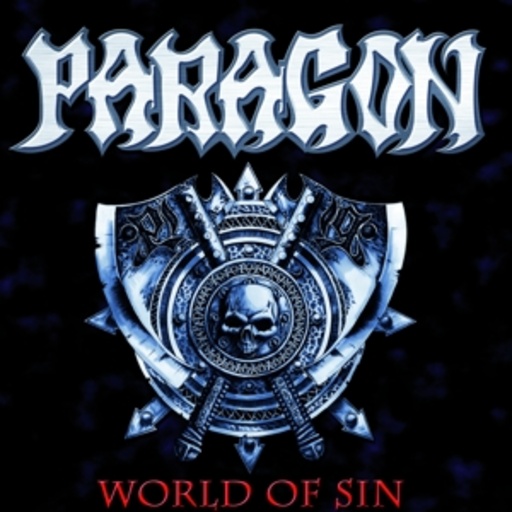 Paragon – World Of Sin/Chalice Of Steel