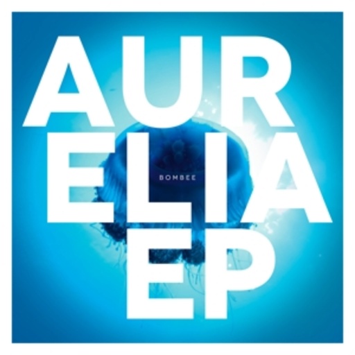 Bombee – Aurelia EP