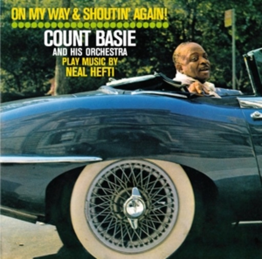 Count Basie And His Music Orchestra – On My Way & Shoutin' Again