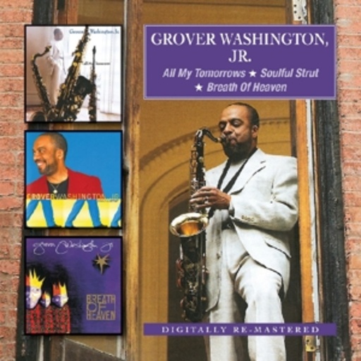 Grover Washington Jr. – All My Tomorrows/Soulful Strut/Breath Of Heaven