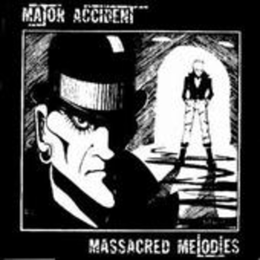 Major Accident – Massacred Melodies