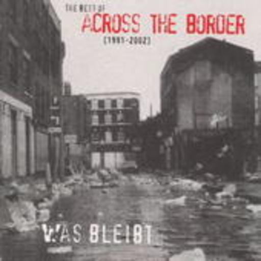Across The Border – Was bleibt (incl. Bonus-CD)