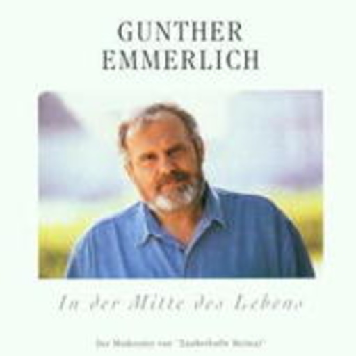 Gunther Emmerlich – In der Mitte des Lebens