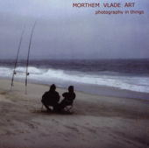 Morthem Vlade Art – Photography In Things