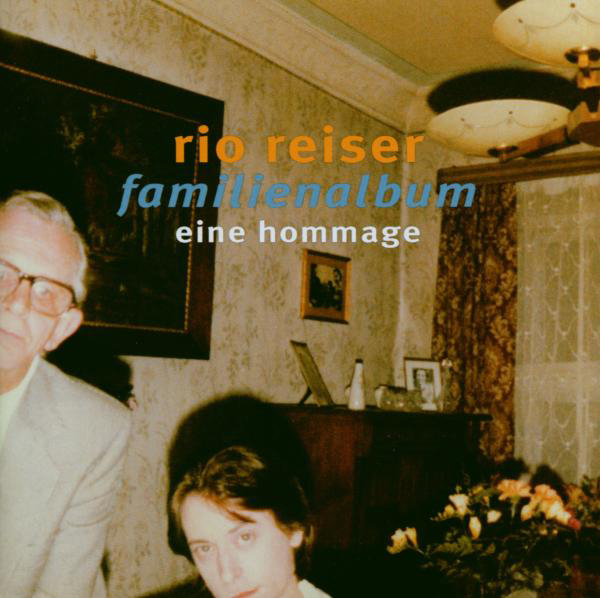 Diverse – Rio Reiser - Familienalbum - Eine Hommage