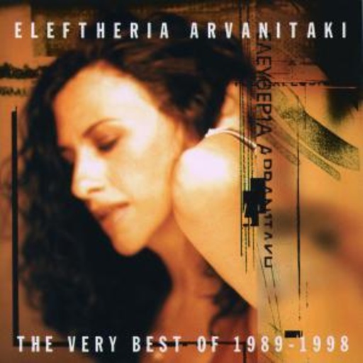 Eleftheria Arvanitaki – The Very Best Of 1989 - 1998