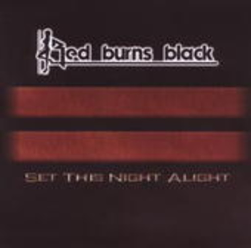 Red Burns Black – Set This Night Alight