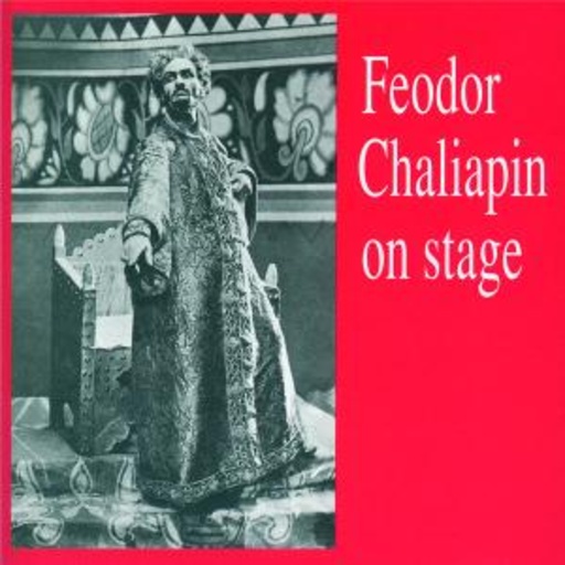 Feodor Chaliapin – Feodor Chaliapin