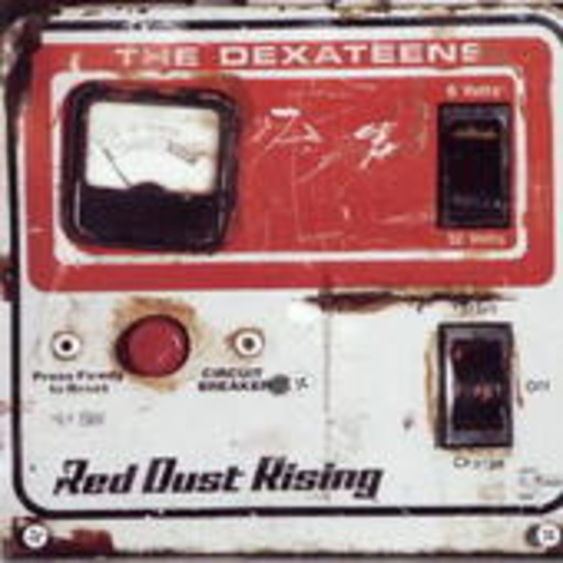 The Dexateens – Red Dust Rising