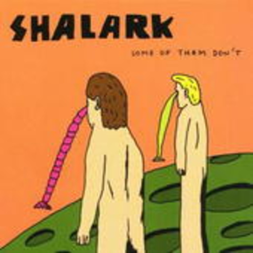Shalark – Some Of Them Don't