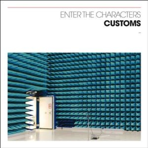 Customs – Enter The Characters