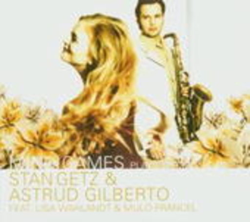 Mind Games – Music Of Stan Getz & Astrud Gilberto