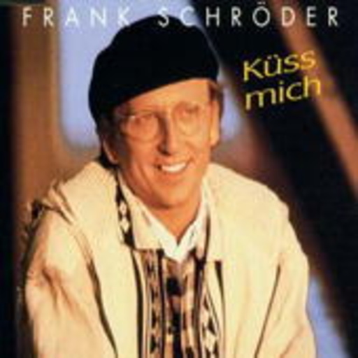 Frank Schröder – Küss mich