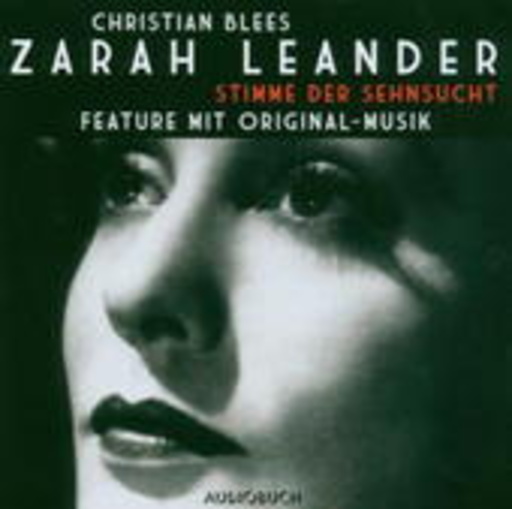 Christian Blees – Zarah Leander: Stimme der Sehnsucht
