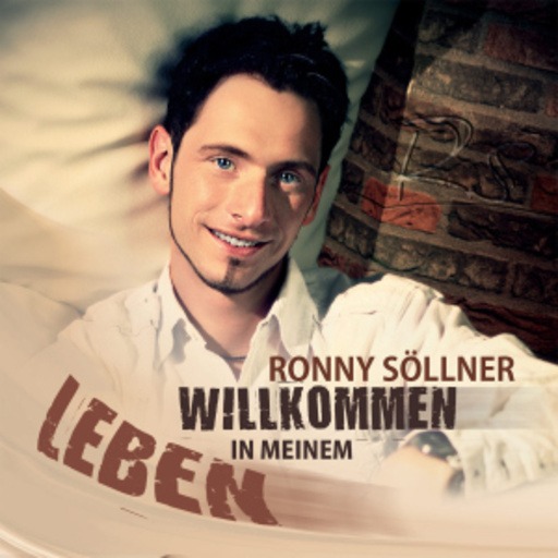 Ronny Söllner – Willkommen in meinem Leben