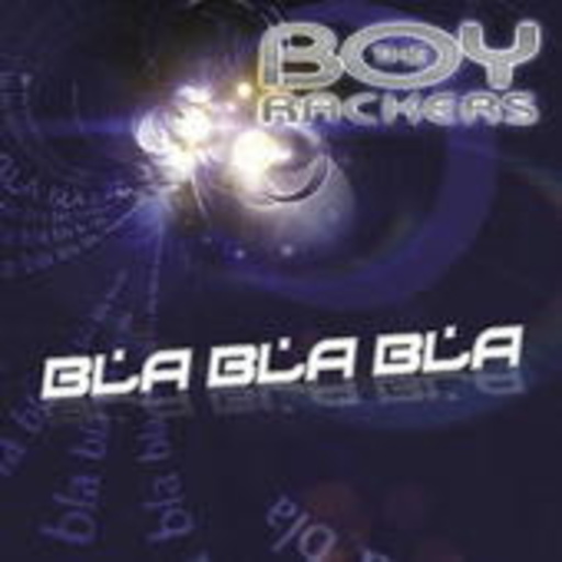 The Boy Rackers – Bla Bla Bla