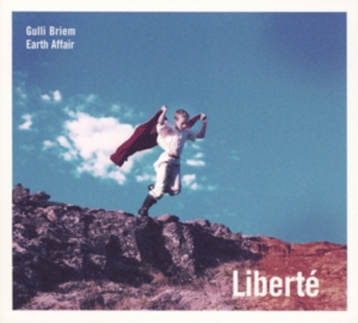 Gulli Briem Earth Affair – Liberté